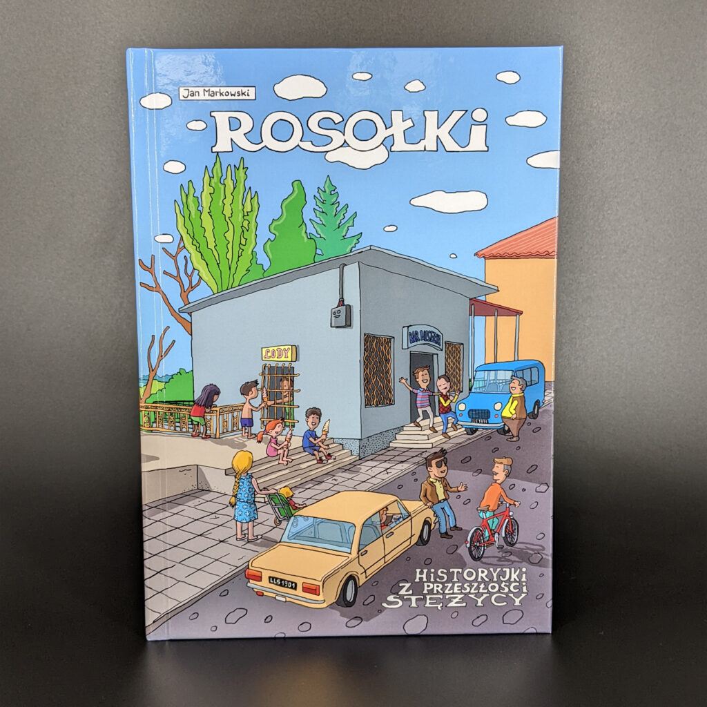 Rosołki. Historyjki z przeszłości Stężycy